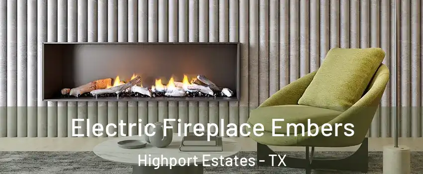 Electric Fireplace Embers Highport Estates - TX