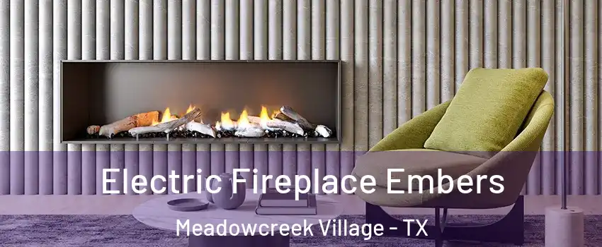 Electric Fireplace Embers Meadowcreek Village - TX