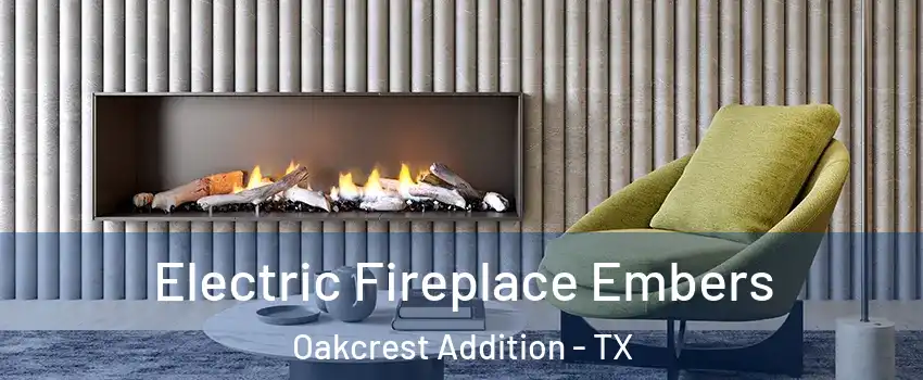 Electric Fireplace Embers Oakcrest Addition - TX