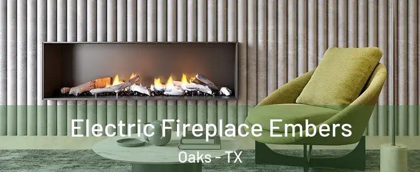 Electric Fireplace Embers Oaks - TX