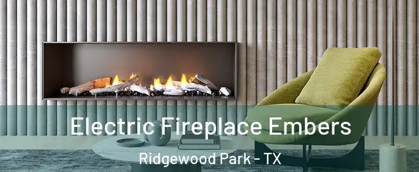 Electric Fireplace Embers Ridgewood Park - TX