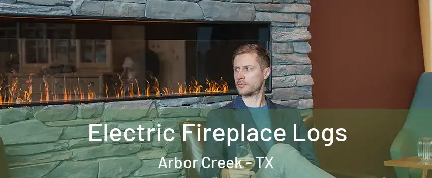 Electric Fireplace Logs Arbor Creek - TX