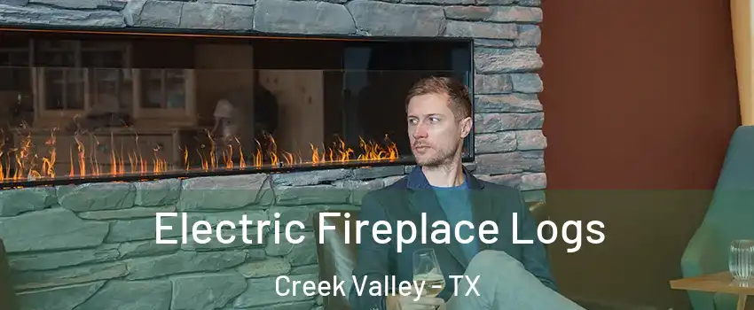 Electric Fireplace Logs Creek Valley - TX