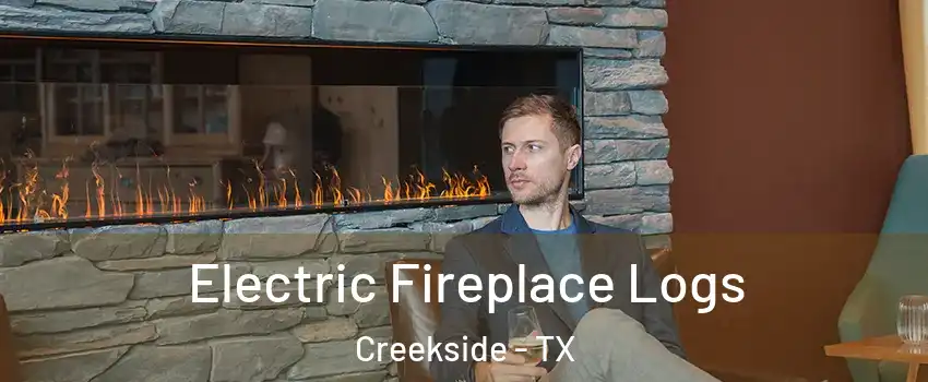 Electric Fireplace Logs Creekside - TX