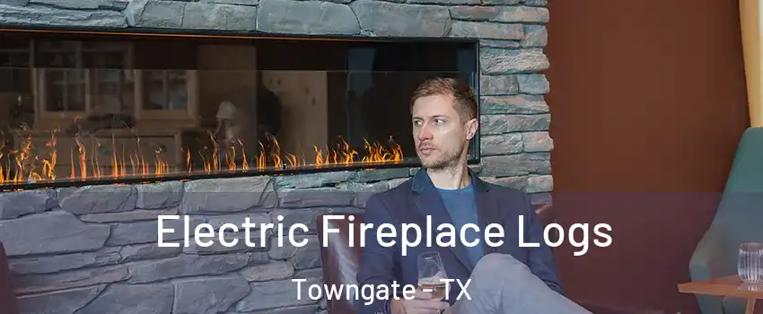Electric Fireplace Logs Towngate - TX