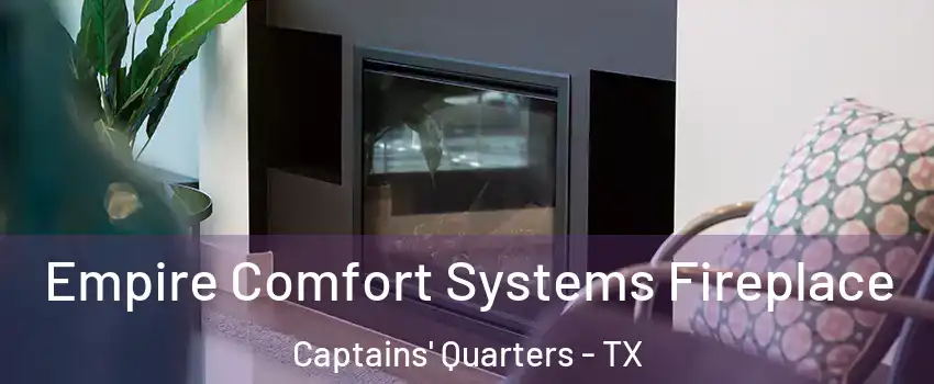 Empire Comfort Systems Fireplace Captains' Quarters - TX