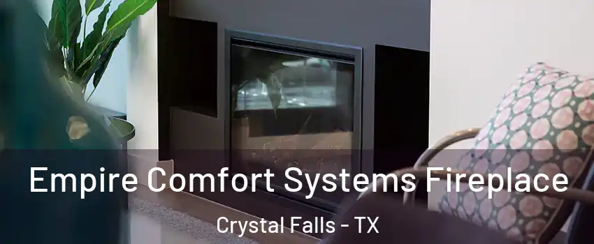 Empire Comfort Systems Fireplace Crystal Falls - TX