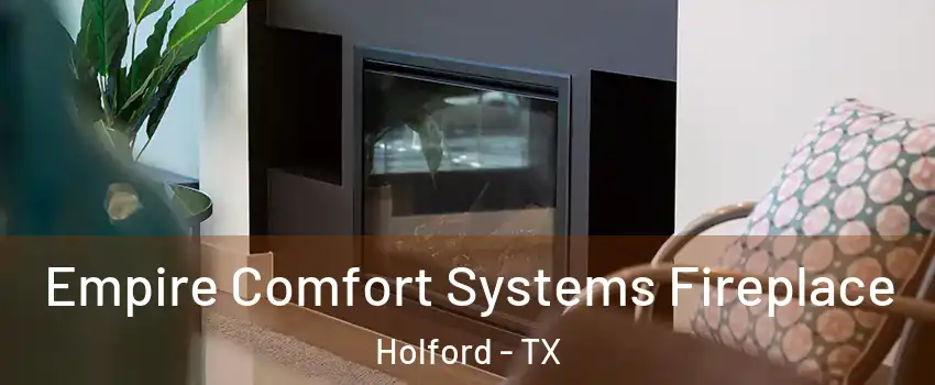 Empire Comfort Systems Fireplace Holford - TX