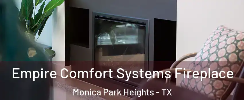 Empire Comfort Systems Fireplace Monica Park Heights - TX