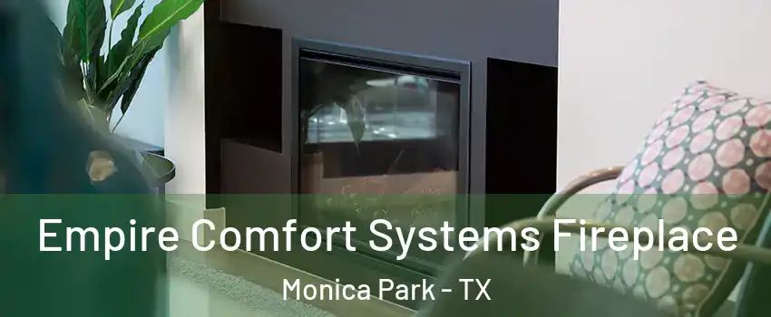 Empire Comfort Systems Fireplace Monica Park - TX