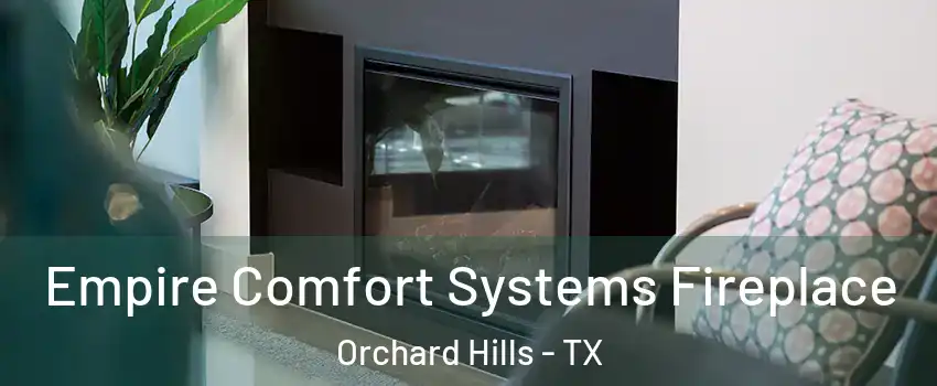 Empire Comfort Systems Fireplace Orchard Hills - TX