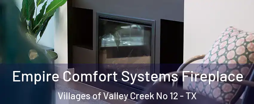 Empire Comfort Systems Fireplace Villages of Valley Creek No 12 - TX