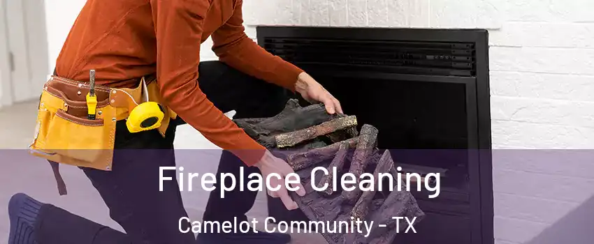 Fireplace Cleaning Camelot Community - TX