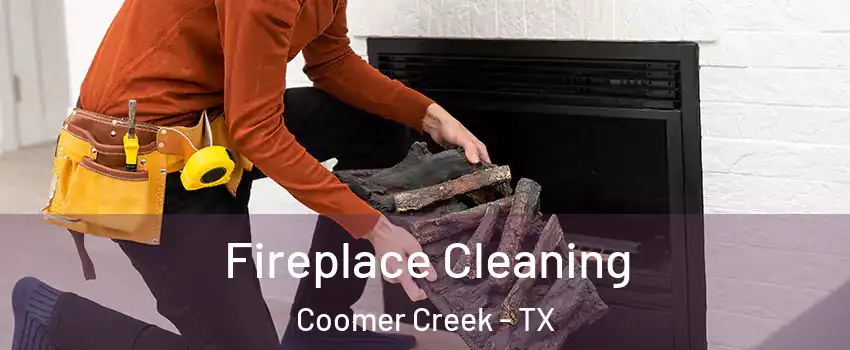 Fireplace Cleaning Coomer Creek - TX