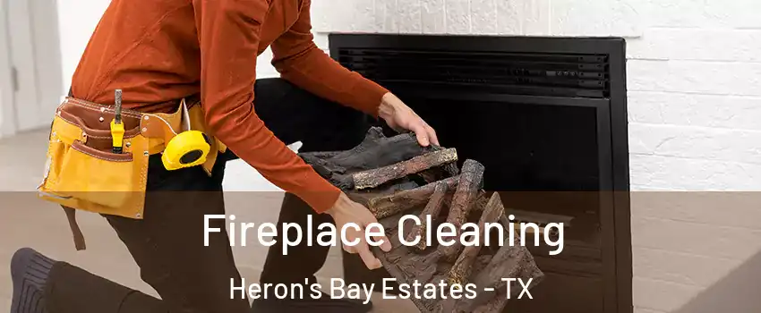 Fireplace Cleaning Heron's Bay Estates - TX