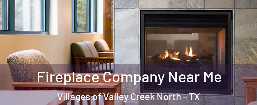Fireplace Company Near Me Villages of Valley Creek North - TX