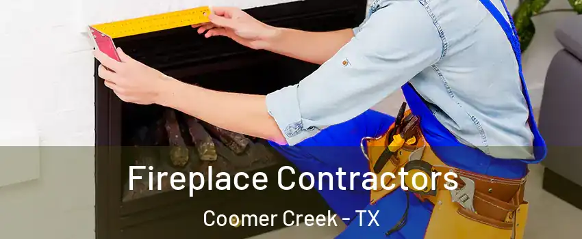 Fireplace Contractors Coomer Creek - TX