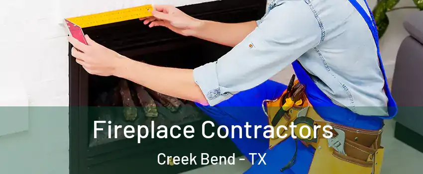 Fireplace Contractors Creek Bend - TX