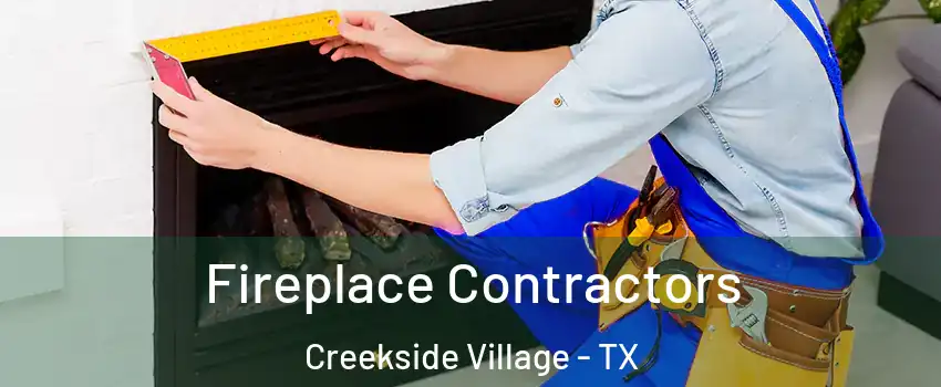 Fireplace Contractors Creekside Village - TX