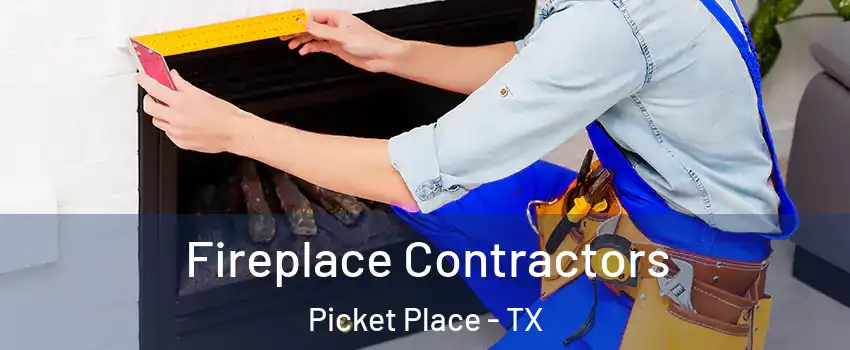 Fireplace Contractors Picket Place - TX