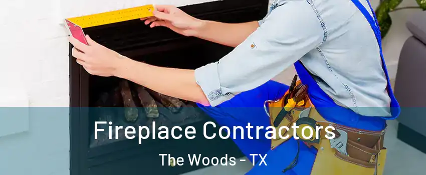 Fireplace Contractors The Woods - TX