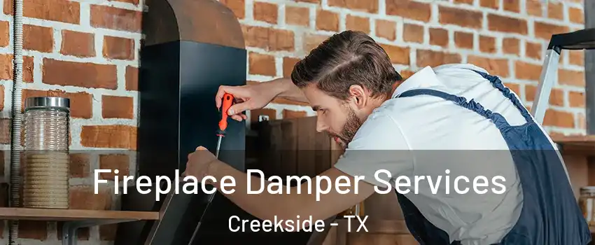 Fireplace Damper Services Creekside - TX