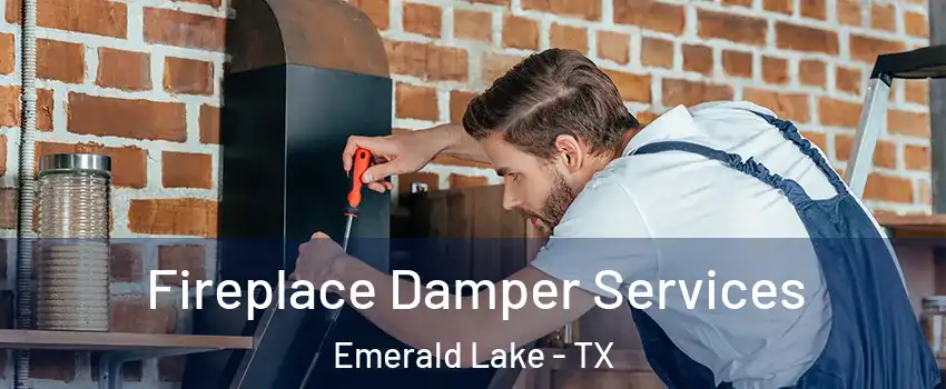 Fireplace Damper Services Emerald Lake - TX