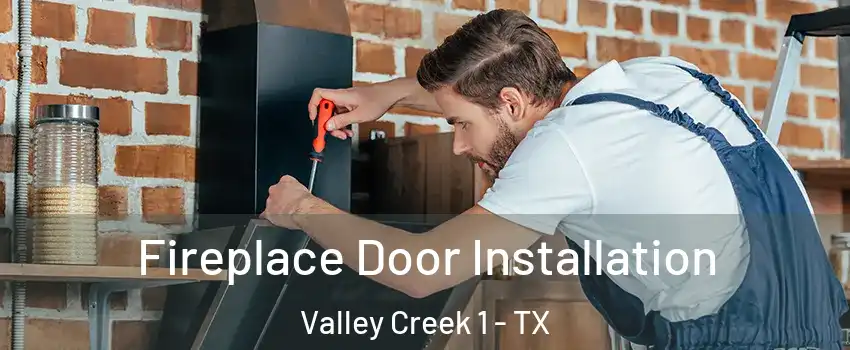Fireplace Door Installation Valley Creek 1 - TX