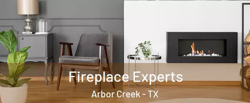 Fireplace Experts Arbor Creek - TX