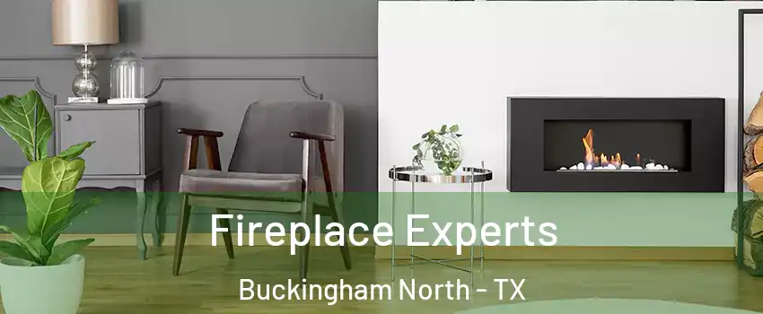 Fireplace Experts Buckingham North - TX