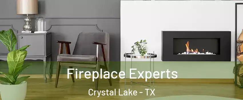 Fireplace Experts Crystal Lake - TX