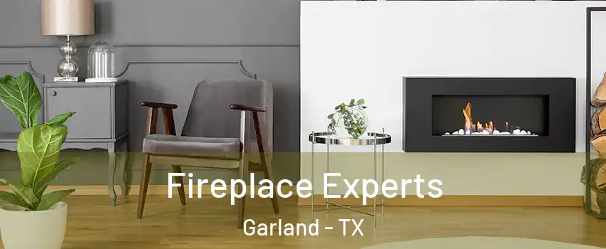 Fireplace Experts Garland - TX