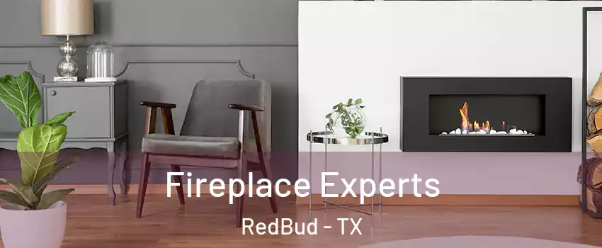 Fireplace Experts RedBud - TX