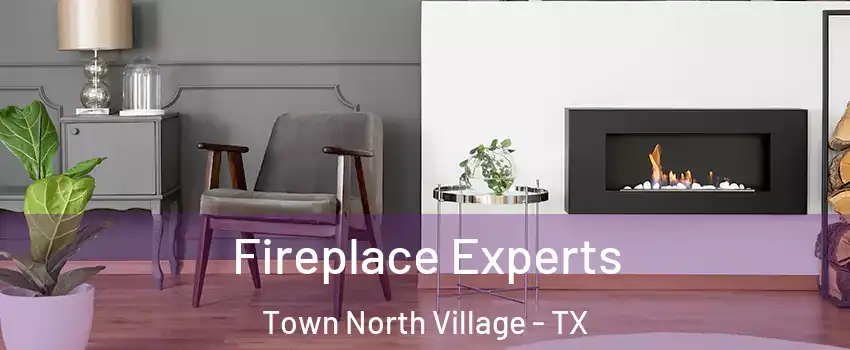 Fireplace Experts Town North Village - TX