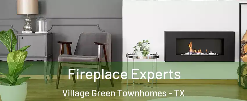 Fireplace Experts Village Green Townhomes - TX