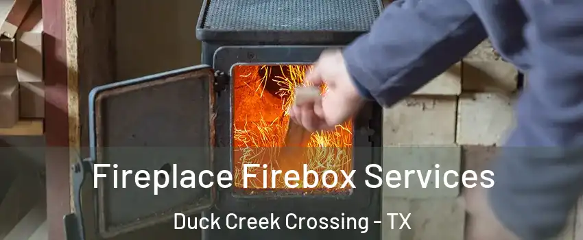Fireplace Firebox Services Duck Creek Crossing - TX