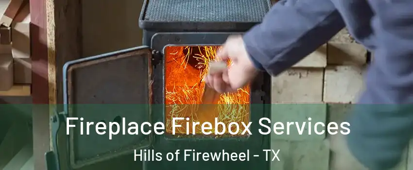 Fireplace Firebox Services Hills of Firewheel - TX