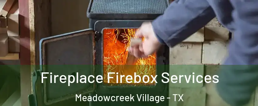 Fireplace Firebox Services Meadowcreek Village - TX