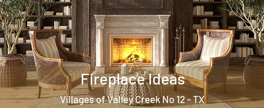 Fireplace Ideas Villages of Valley Creek No 12 - TX