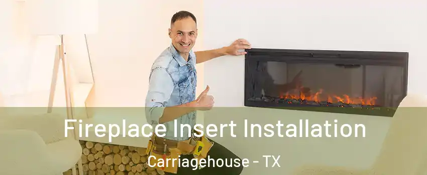 Fireplace Insert Installation Carriagehouse - TX