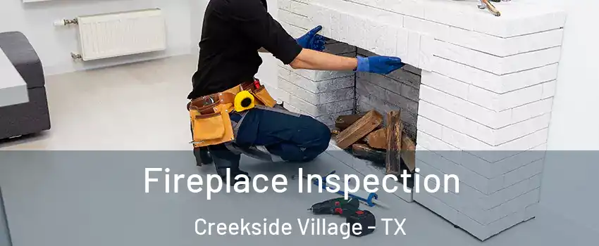 Fireplace Inspection Creekside Village - TX