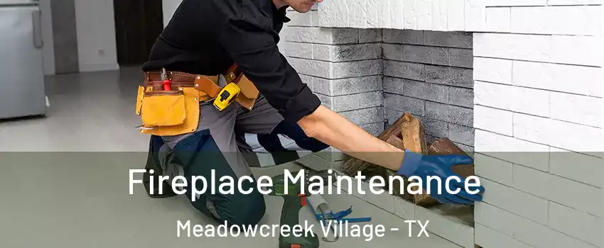 Fireplace Maintenance Meadowcreek Village - TX
