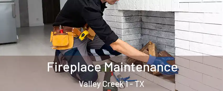 Fireplace Maintenance Valley Creek 1 - TX