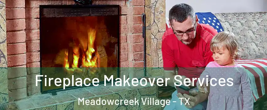 Fireplace Makeover Services Meadowcreek Village - TX