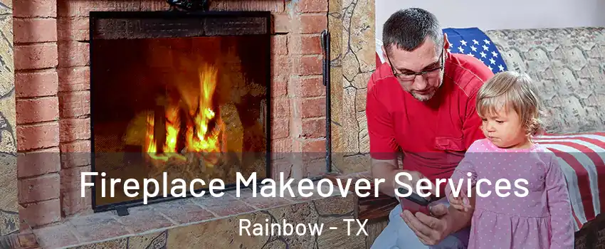 Fireplace Makeover Services Rainbow - TX