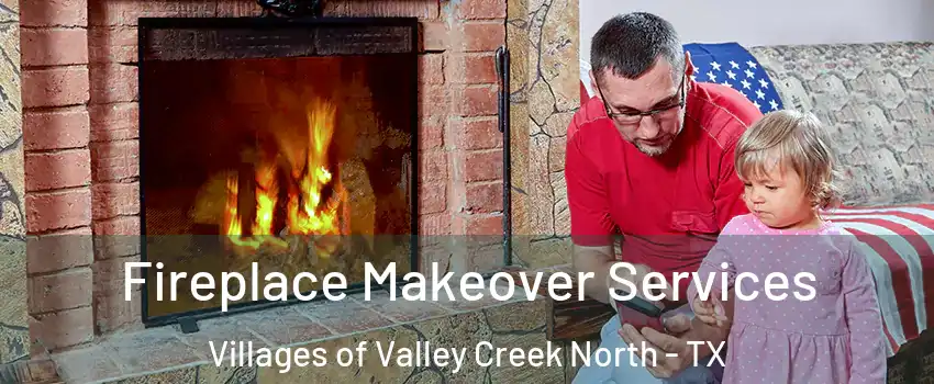 Fireplace Makeover Services Villages of Valley Creek North - TX