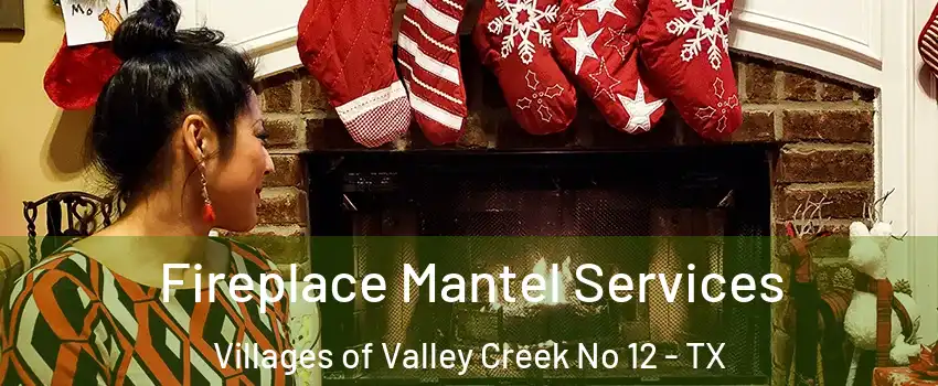 Fireplace Mantel Services Villages of Valley Creek No 12 - TX