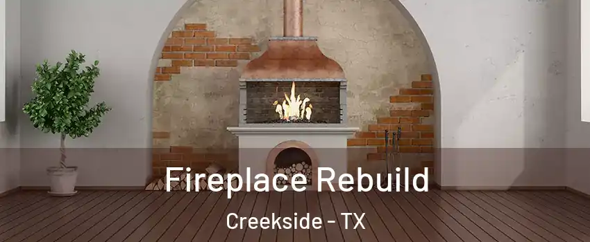 Fireplace Rebuild Creekside - TX