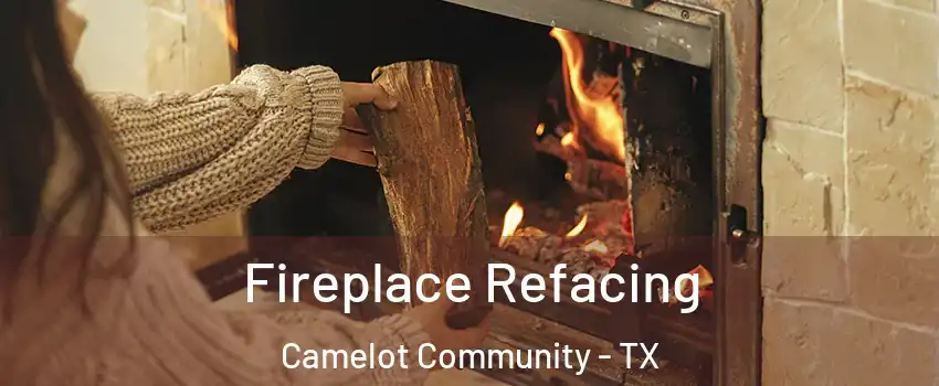 Fireplace Refacing Camelot Community - TX