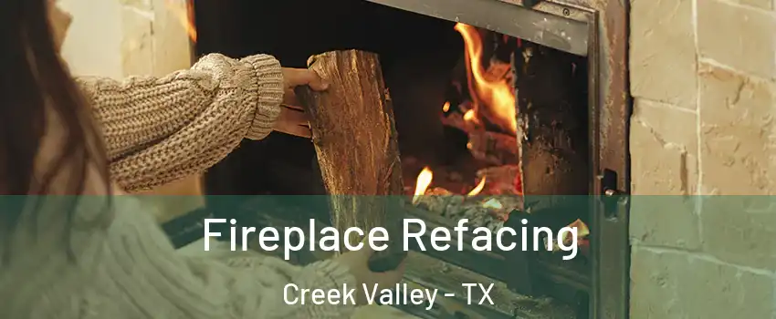 Fireplace Refacing Creek Valley - TX